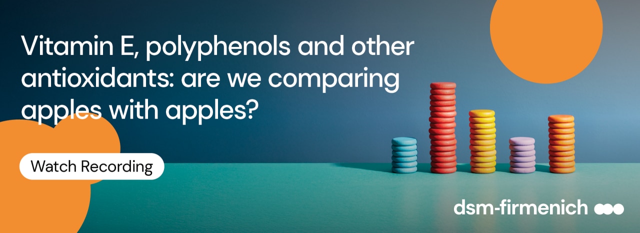 Webinar: Vitamin E, polyphenols and other antioxidants: are we comparing apples with apples?