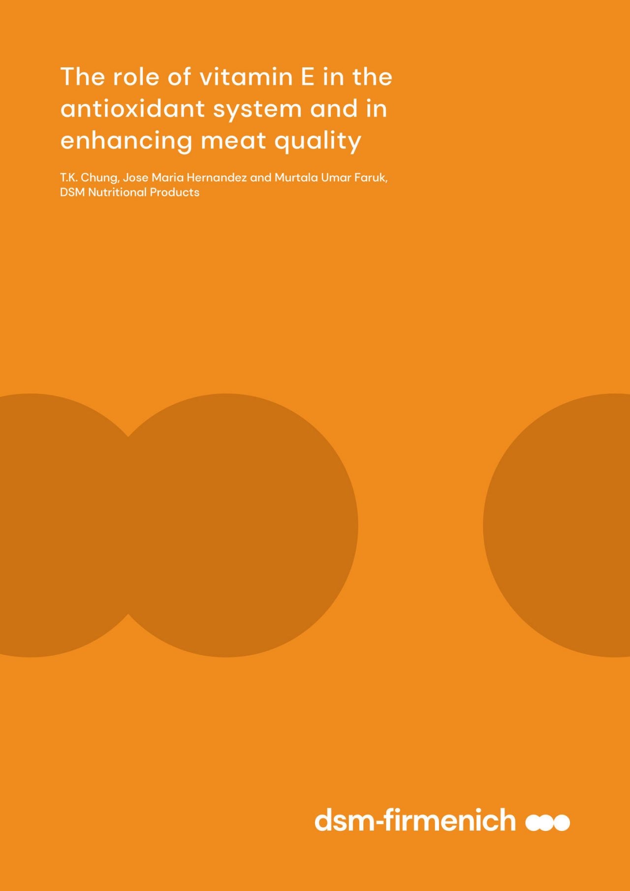 The role of vitamin E in the antioxidant system and in enhancing meat quality [white paper]