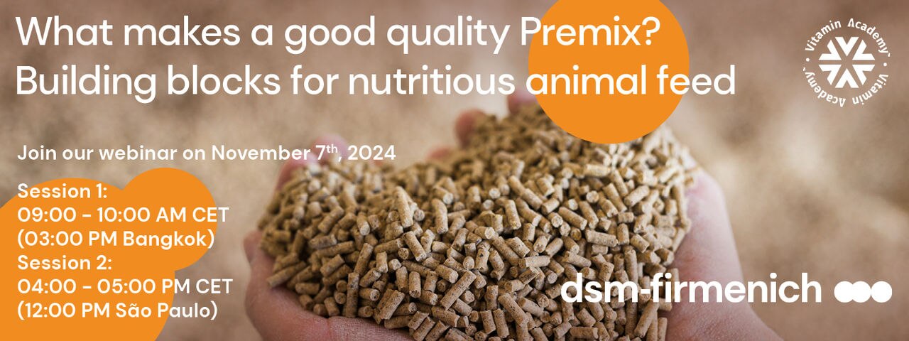 Webinar: What makes a good quality Premix? – Building blocks for nutritious animal feed