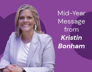 Mid-Year Message from Kristin Bonham to Our Customers