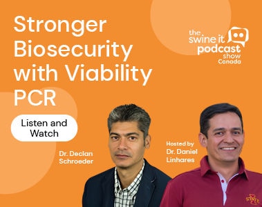 The Swine It Podcast: Dr. Declan Schroeder - Stronger Biosecurity with Viability PCR 