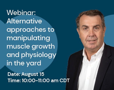 Webinar: Alternative approaches to manipulating muscle growth and physiology in the yard